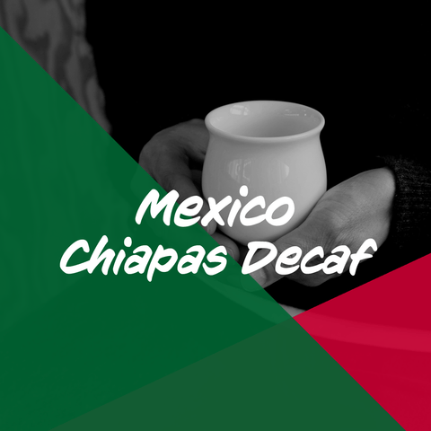 メキシコ「チアパス デカフェ」大入り500g  / Mexico "Chiapas Decaf" 500g
